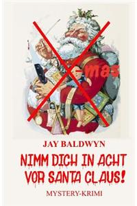 Nimm dich in Acht vor Santa Claus!