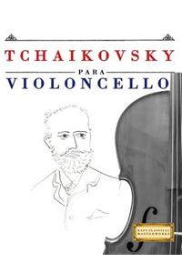 Tchaikovsky Para Violoncello
