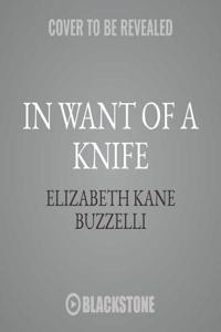 In Want of a Knife