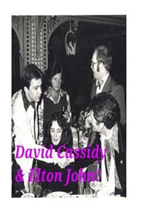 David Cassidy & Elton John!