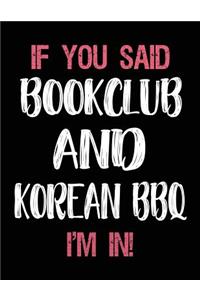 If You Said Bookclub and Korean BBQ I'm in