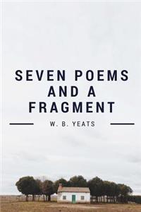 Seven Poems and a Fragment