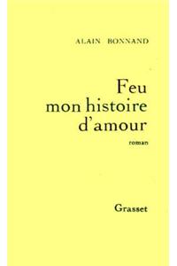 Feu Mon Histoire D'Amour