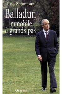 Balladur, Immobile a Grands Pas