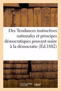 Des Tendances Instinctives Nationales Et Des Principes Démocratiques