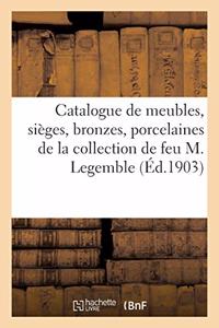 Catalogue de Meubles, Sièges, Bronzes, Porcelaines, Objets de Vitrine, Tableaux, Gravures