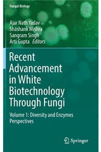 Recent Advancement in White Biotechnology Through Fungi