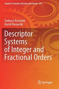 Descriptor Systems of Integer and Fractional Orders