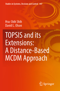 Topsis and Its Extensions: A Distance-Based MCDM Approach