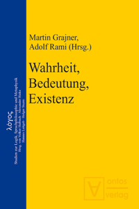 Wahrheit, Bedeutung, Existenz