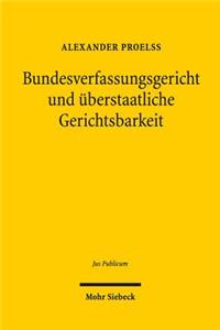 Bundesverfassungsgericht Und Uberstaatliche Gerichtsbarkeit