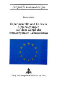 Experimentelle Und Klinische Untersuchungen Auf Dem Gebiet Der Extracorporalen Leberassistenz