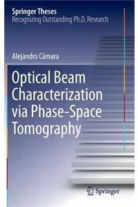 Optical Beam Characterization Via Phase-Space Tomography