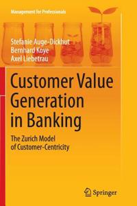 Customer Value Generation in Banking