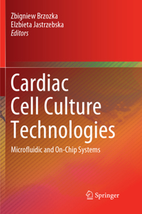 Cardiac Cell Culture Technologies