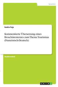 Kommentierte Übersetzung eines Broschürentextes zum Thema Tourismus (Französisch-Deutsch)