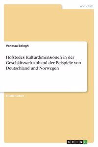 Hofstedes Kulturdimensionen in der Geschäftswelt anhand der Beispiele von Deutschland und Norwegen