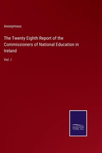 Twenty Eighth Report of the Commissioners of National Education in Ireland