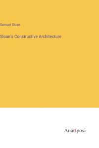 Sloan's Constructive Architecture