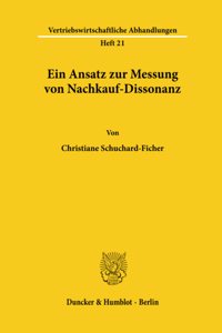 Ein Ansatz Zur Messung Von Nachkauf-Dissonanz