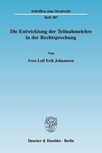 Die Entwicklung Der Teilnahmelehre in Der Rechtsprechung