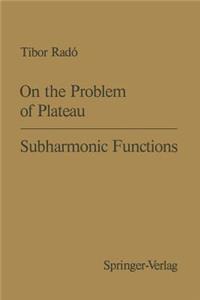 On the Problem of Plateau / Subharmonic Functions