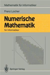 Numerische Mathematik Fur Informatiker