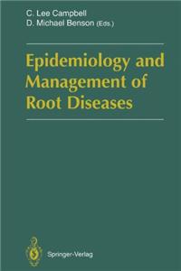 Epidemiology and Management of Root Diseases