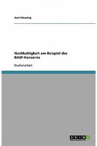 Nachhaltigkeit am Beispiel des BASF-Konzerns