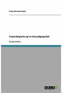 Trauerbegleitung im Kasualgespräch