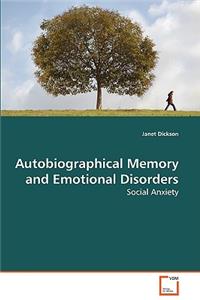 Autobiographical Memory and Emotional Disorders