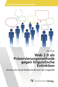 Web 2.0 als Präservierungsmethode gegen linguistische Extinktion