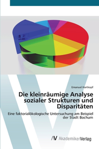 kleinräumige Analyse sozialer Strukturen und Disparitäten