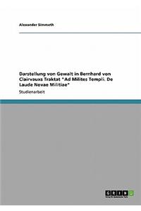 Darstellung von Gewalt in Bernhard von Clairvauxs Traktat 