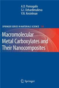 Macromolecular Metal Carboxylates and Their Nanocomposites