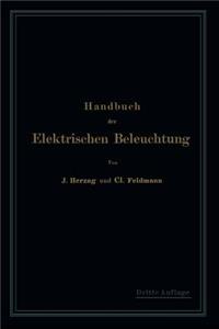 Handbuch der Elektrischen Beleuchtung