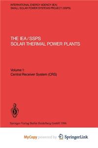 The IEA/SSPS Solar Thermal Power Plants - Facts and Figures - Final Report of the International Test and Evaluation Team (ITET)