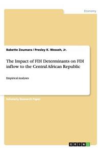 Impact of FDI Determinants on FDI inflow to the Central African Republic