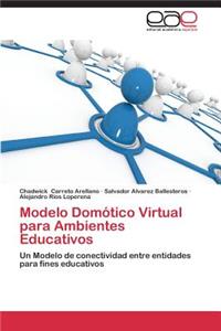 Modelo Domótico Virtual para Ambientes Educativos