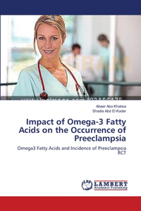 Impact of Omega-3 Fatty Acids on the Occurrence of Preeclampsia