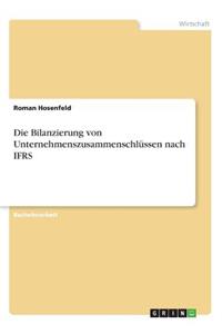 Bilanzierung von Unternehmenszusammenschlüssen nach IFRS