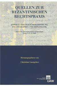 Quellen Zur Byzantinischen Rechtspraxis