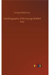 Autobiography of Sir George Biddell Airy