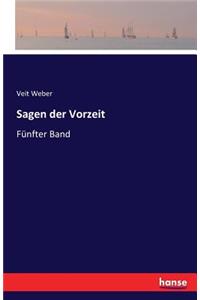Sagen der Vorzeit: Fünfter Band
