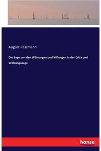 Sage von den Wölsungen und Niflungen in der Edda und Wölsungasaga