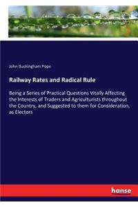 Railway Rates and Radical Rule