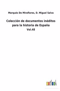 Colección de documentos inéditos para la historia de España