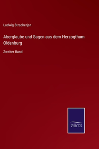 Aberglaube und Sagen aus dem Herzogthum Oldenburg