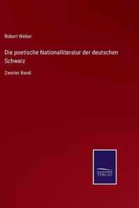 Die poetische Nationalliteratur der deutschen Schweiz