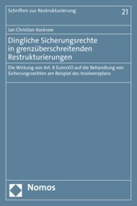 Dingliche Sicherungsrechte in Grenzuberschreitenden Restrukturierungen